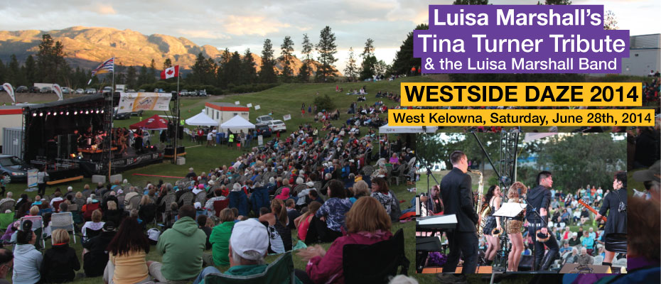 Featured - Westside Daze 2014 in West Kelowna - Tina Turner Tribute & Luisa Marshall Band