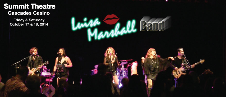 Featured - Luisa Marshall Band @ Cascades Casino's Summit Theatre (October 17 & 18, 2014)