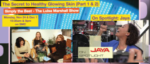 Featured 6.05 - The Secret to Glowing Skin (Part 2) & Jaya - Simply the Best TV Show - Luisa Marshall