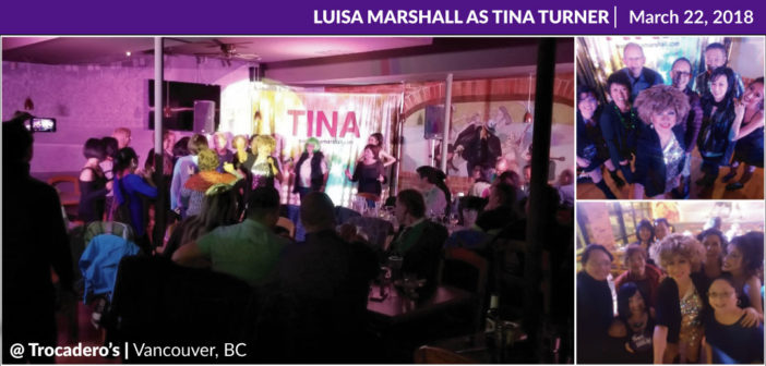 Luisa Marshall as Tina Turner @ Trocadero’s – Vancouver, BC (March 17, 2018)